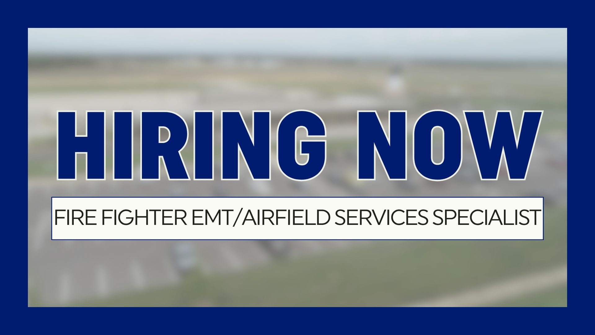 Fire Fighter EMTAirfield Services Specialist BAM